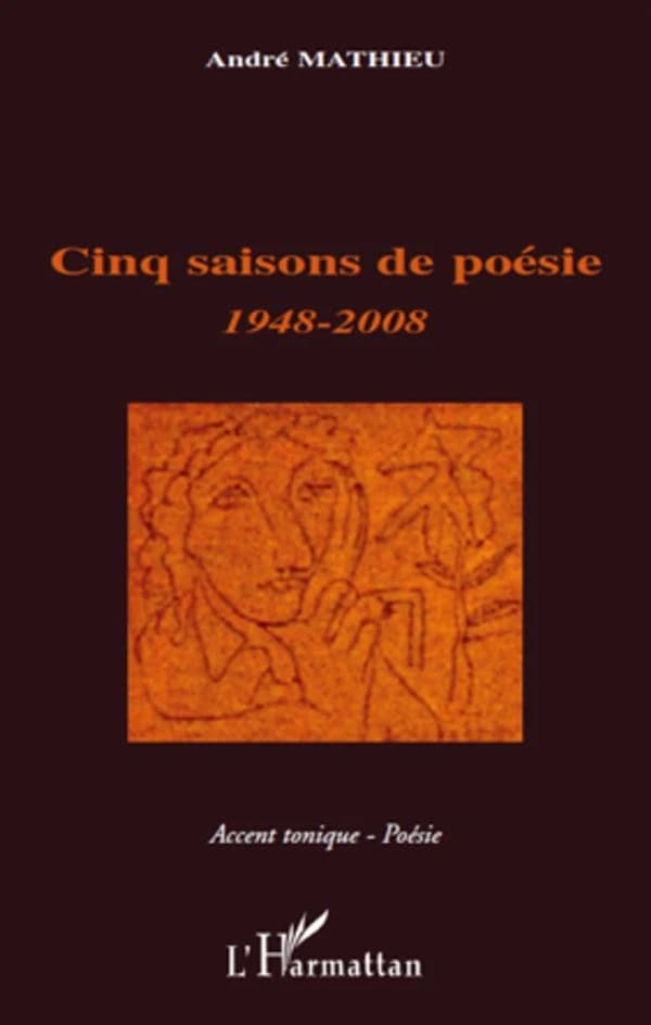 Cinq saisons de poésie : 1948-2008