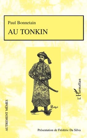 Au Tonkin : suivi d'extraits de sa correspondance et d'un choix de ses nouvelles
