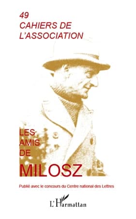 CAHIERS DE L'ASSOCIATION Tome 49 : les amis de Milosz
