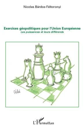 Exercices géopolitiques pour l'Union européenne : les puissances et leurs différends