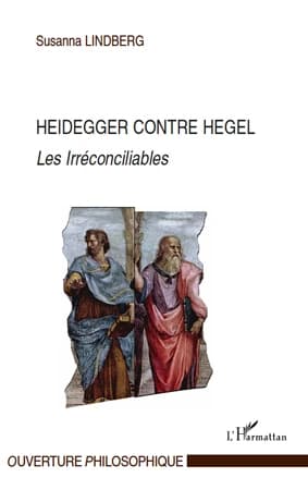 Heidegger contre Hegel : les irréconciliables