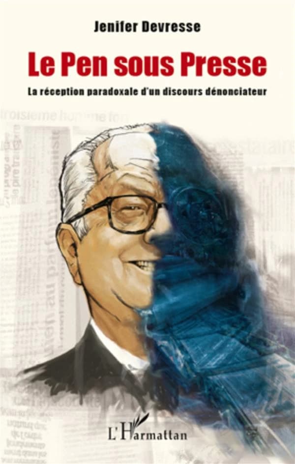 Le Pen sous presse : la réception paradoxale d'un discours dénonciateur