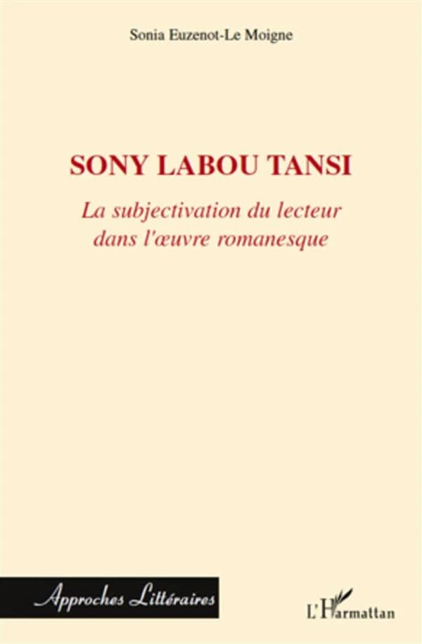 Sony Labou Tansi : la subjectivation du lecteur dans l'oeuvre romanesque