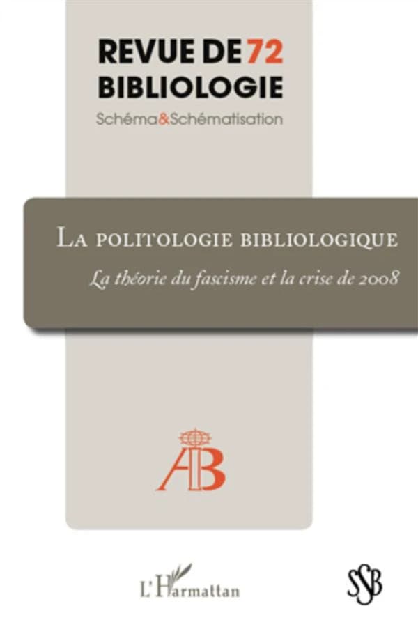 La politologie bibliologique : la théorie du fascisme et la crise de 2008