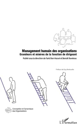 Management humain des organisations : grandeurs et misères de la fonction de dirigeant