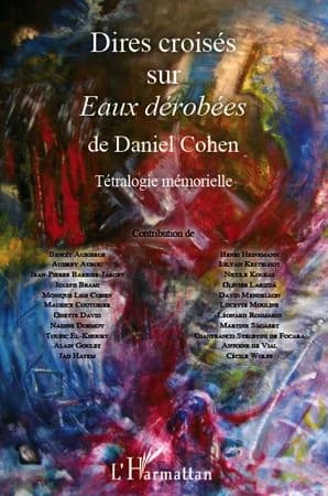 Dires croisés sur "Eaux dérobées" de Daniel Cohen : tétralogie mémorielle