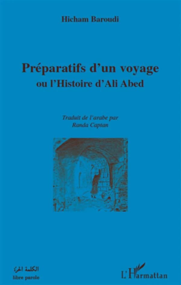 Préparatifs d'un voyage ou L'histoire d'Ali Abed