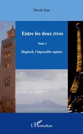 Maghreb, l'impossible rupture