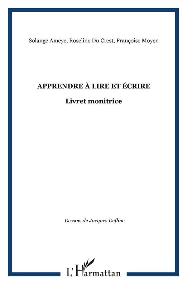 Apprendre à lire et écrire ; livret monitrice