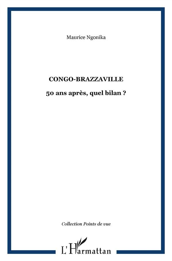 Congo-Brazzaville : 50 ans après, quel bilan ?