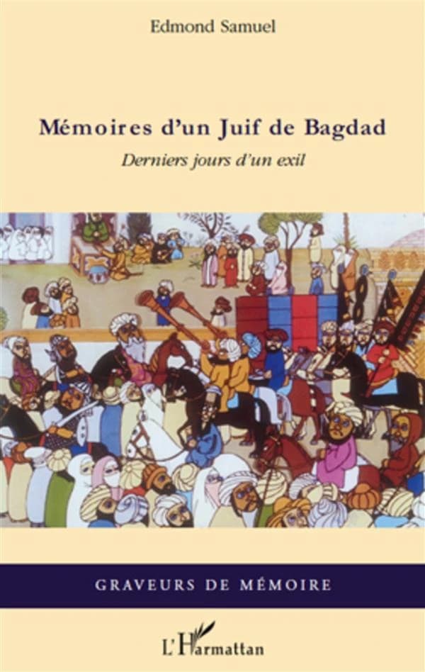 Mémoires d'un juif de Bagdad : derniers jours d'un exil