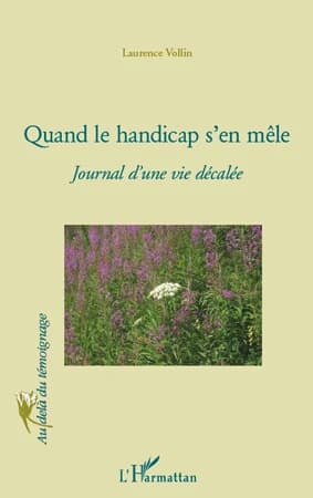 Quand le handicap s'en mêle : journal d'une vie décalée