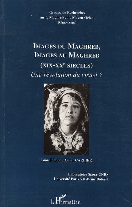 Images du Maghreb, images au Maghreb, XIXe-XXe siècles : une révolution du visuel ?