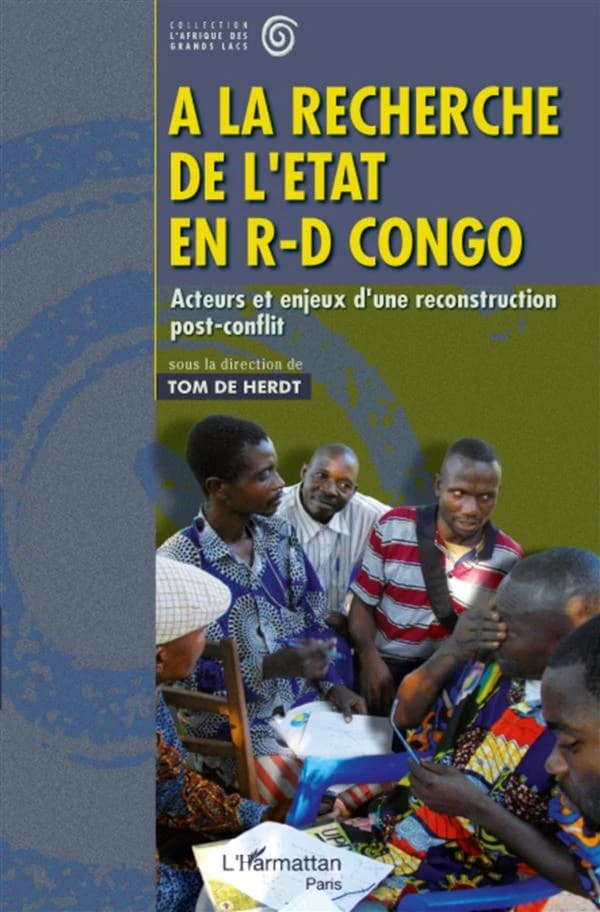 À la recherche de l'État en R-D Congo : acteurs et enjeux d'une reconstruction post-conflit