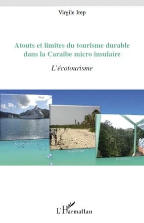 Atouts et limites du tourisme durable dans la Caraïbe micro insulaire : l'écotourisme
