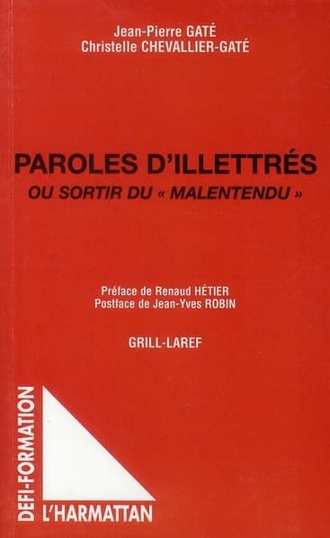 Paroles d'illettrés : ou sortir du malentendu