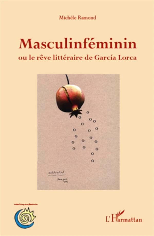 Masculinféminin ou Le rêve littéraire de García Lorca