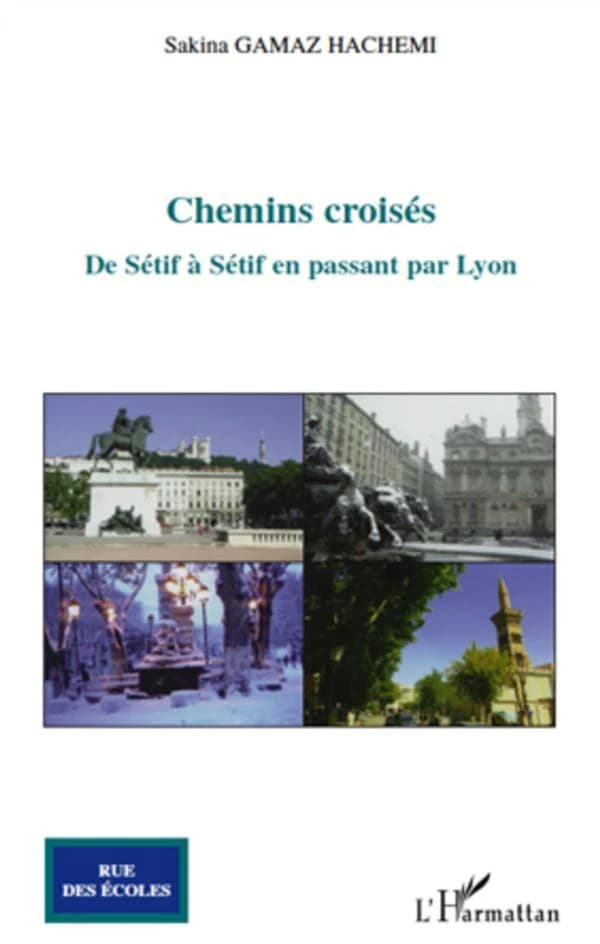 Chemins croisés : de Sétif à Sétif en passant par Lyon