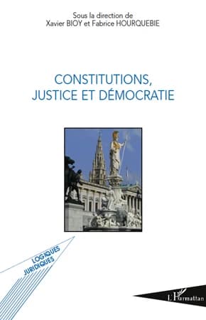 Constitutions, justice et démocratie : actes de la journée d'études de Toulouse du 2 octobre 2009