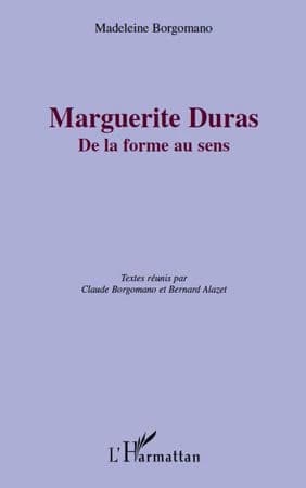 Marguerite Duras : de la forme au sens