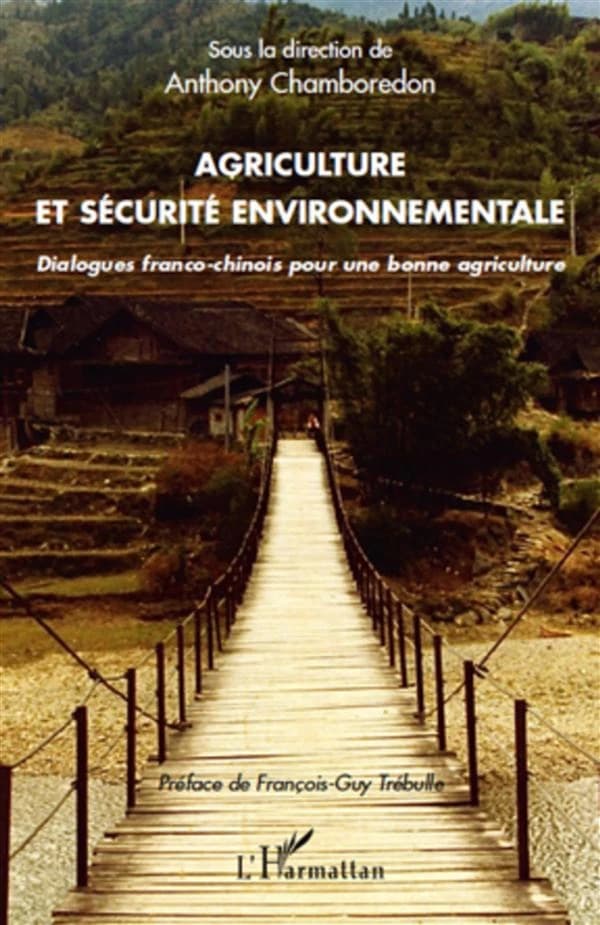 Agriculture et sécurité environnementale : dialogues franco-chinois pour une bonne agriculture