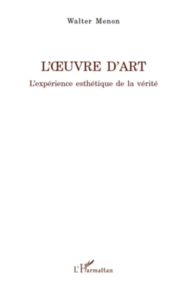 L'oeuvre d'art : l'expérience esthétique de la vérité