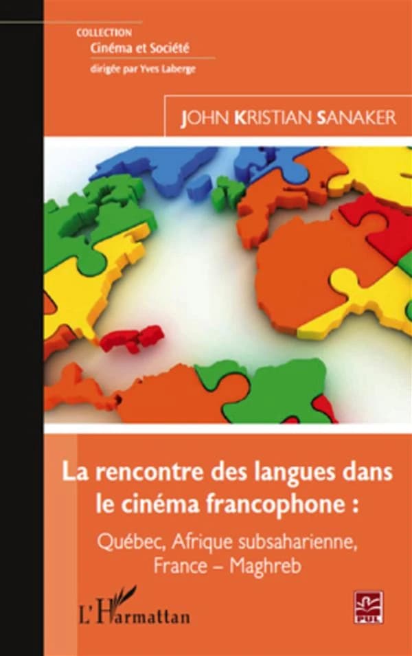 La rencontre des langues dans le cinéma francophone : Québec, Afrique subsaharienne, France-Maghreb