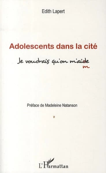 Adolescents dans la cité : je voudrais qu'on m'aide