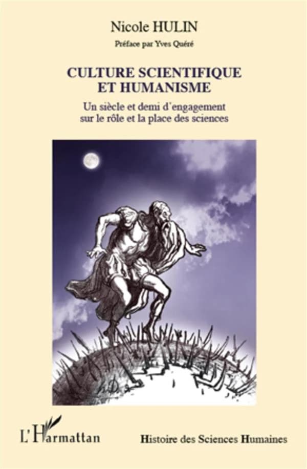 Culture scientifique et humanisme : un siècle et demi d'engagement sur le rôle et la place des sciences