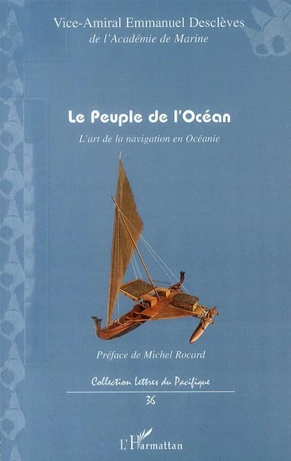 Le peuple de l'océan : l'art de la navigation en Océanie