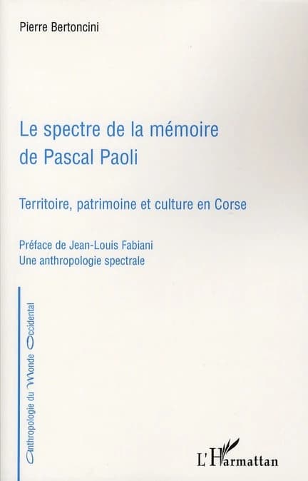 Le spectre de la mémoire de Pascal Paoli : territoire, patrimoine et culture en Corse