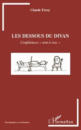 Les dessous du divan : confidences tout à trac