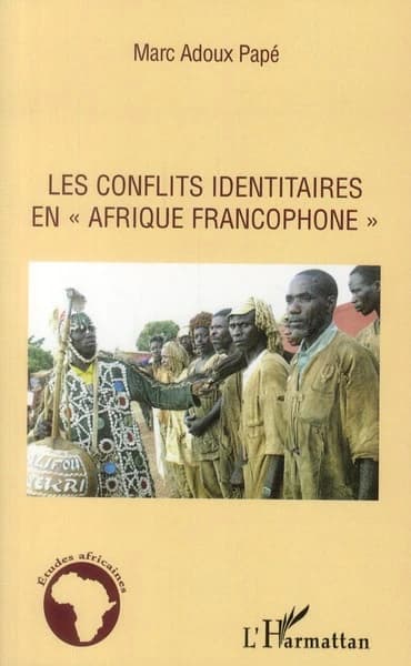 Les conflits identitaires en Afrique francophone