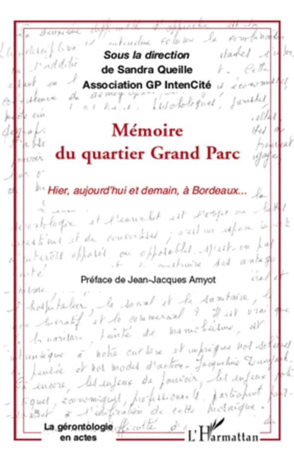 Mémoire du quartier Grand Parc : hier, aujourd'hui et demain