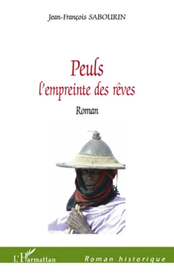 Peuls, l'empreinte des rêves : roman
