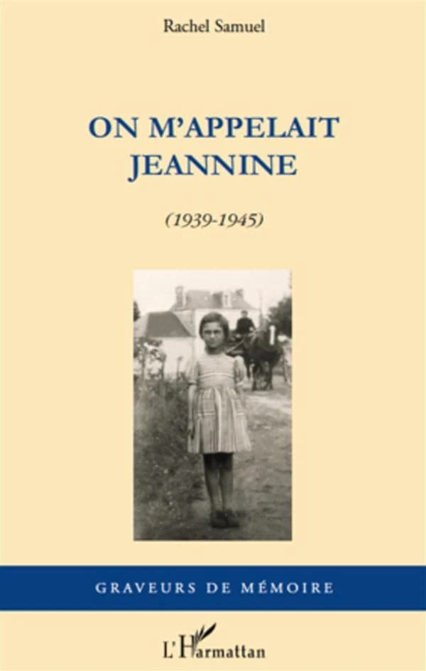 On m'appelait Jeannine : 1939-1945