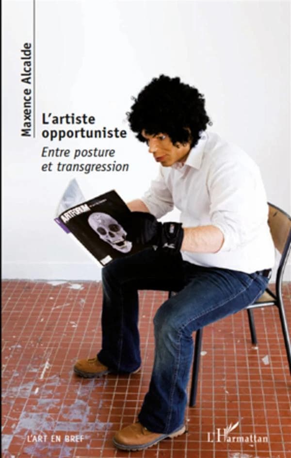 L'artiste opportuniste : entre posture et transgression