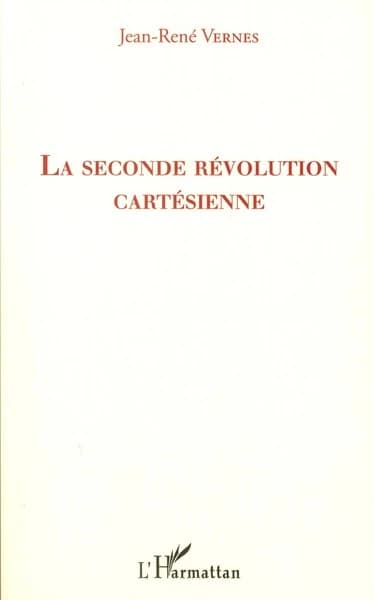 La seconde révolution cartésienne