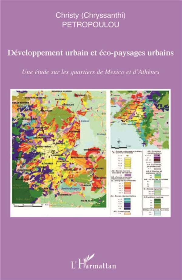 Développement urbain et éco-paysages urbains : une étude sur les quartiers de Mexico et d'Athènes