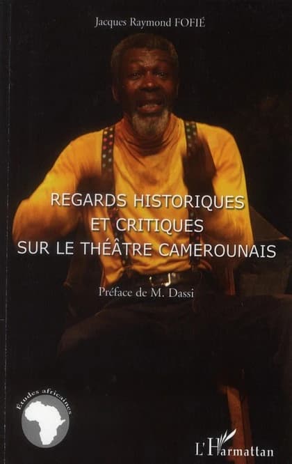 Regards historiques et critiques sur le théâtre camerounais