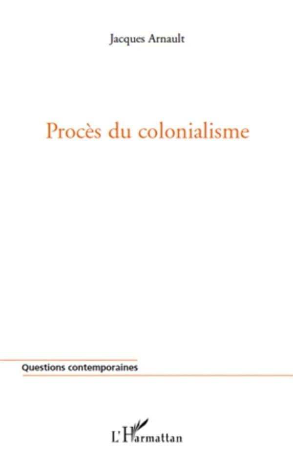 PROCÈS DU COLONIALISME