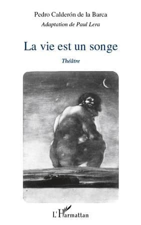 La vie est un songe : théâtre