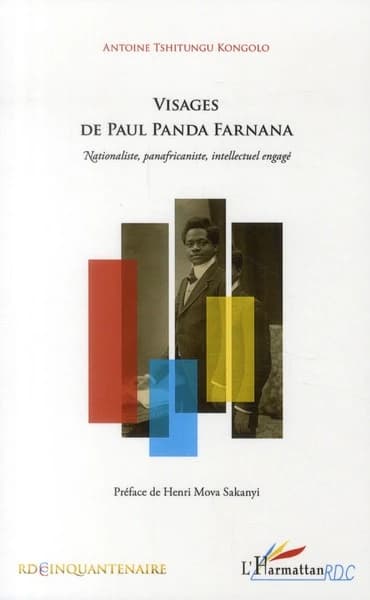 Visages de Paul Panda Farnana : nationaliste, panafricaniste, intellectuel engagé