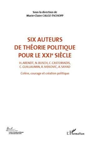 Colère, courage, création politique : actes du Colloque international de théorie politique, Université de Lausanne, Institut d'études politiques et internationales (IEPI), 23, 24, 25 avril 2010