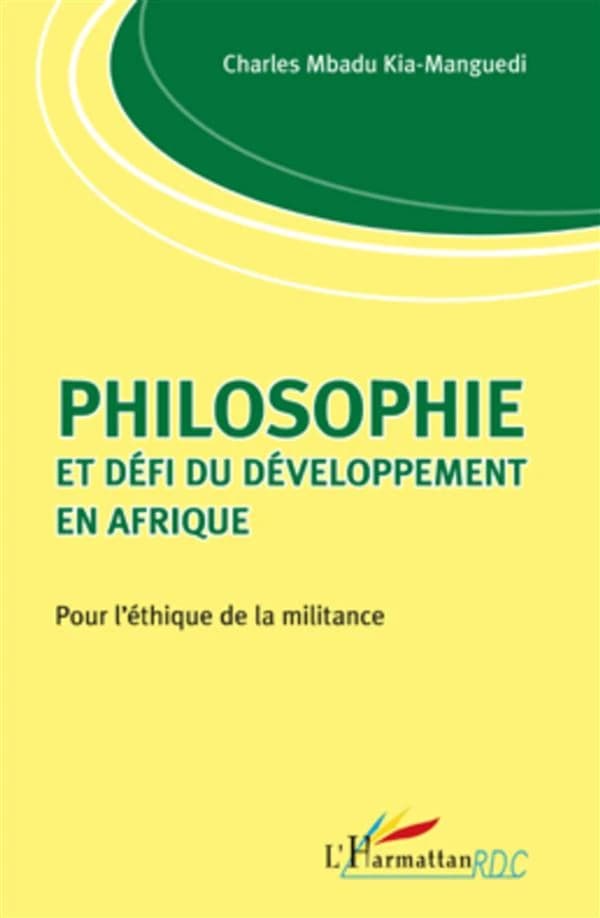 Philosophie et défi du développement en Afrique : pour l'éthique de la militance