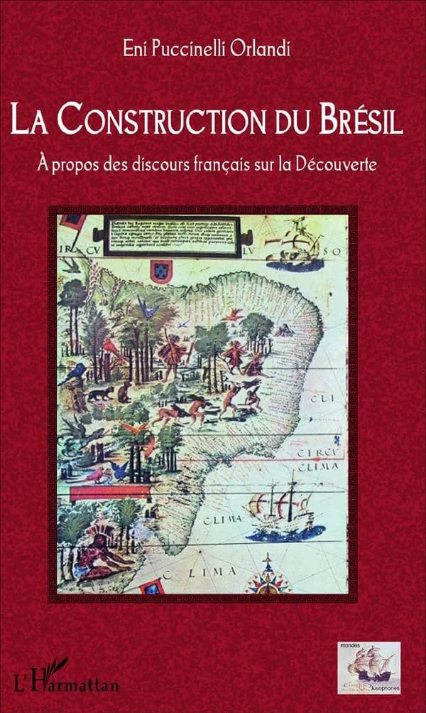 La construction du Brésil : à propos des discours français sur la découverte