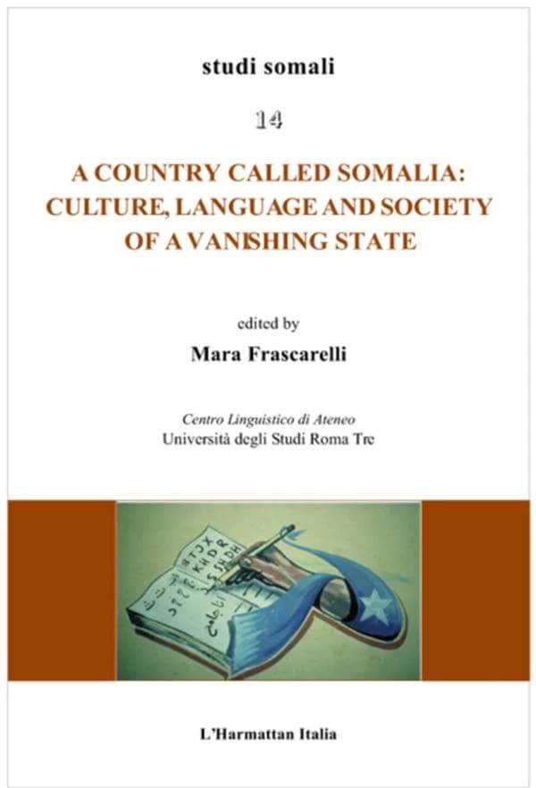 A country called Somalia ; culture, language and society of a vanishing state
