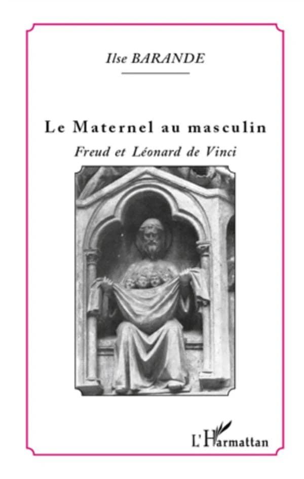 Le maternel au masculin : Freud et Léonard de Vinci