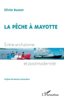 La pêche à Mayotte : entre archaïsme et postmodernité