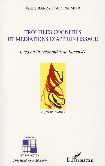 Troubles cognitifs et médiations d'apprentissage : Luca ou la reconquête de la pensée